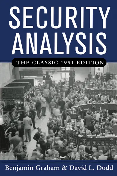 Security Analysis: The Classic 1951 Edition Security Analysis: The Classic 1951 Edition