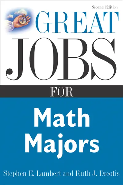 Great Jobs for Math Majors, Second ed. Great Jobs for Math Majors, Second ed.
