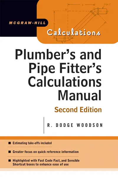 Plumber's and Pipe Fitter's Calculations Manual Plumber's and Pipe Fitter's Calculations Manual
