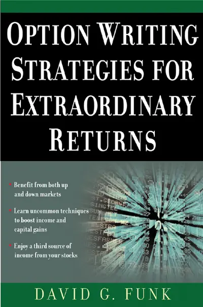 Option Writing Strategies for Extraordinary Returns Option Writing Strategies for Extraordinary Returns