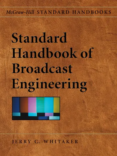 Standard Handbook of Broadcast Engineering Standard Handbook of Broadcast Engineering