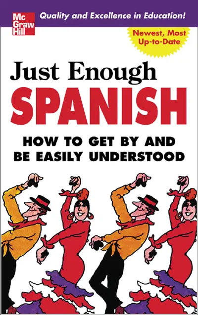 Just Enough Spanish Just Enough Spanish
