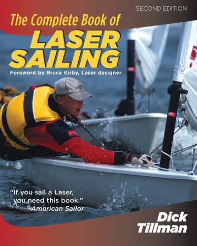 The Complete Book of Laser Sailing The Complete Book of Laser Sailing