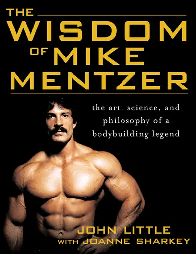 The Wisdom of Mike Mentzer The Wisdom of Mike Mentzer