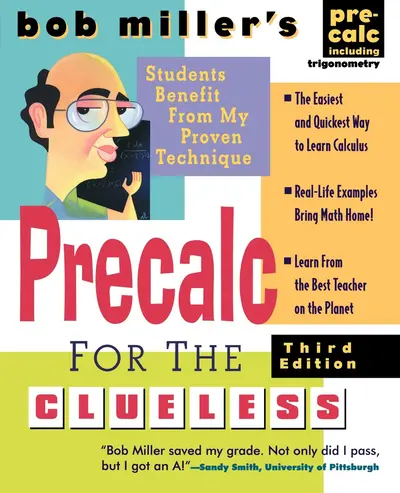 Bob Miller's Calc for the Clueless: Precalc Bob Miller's Calc for the Clueless: Precalc