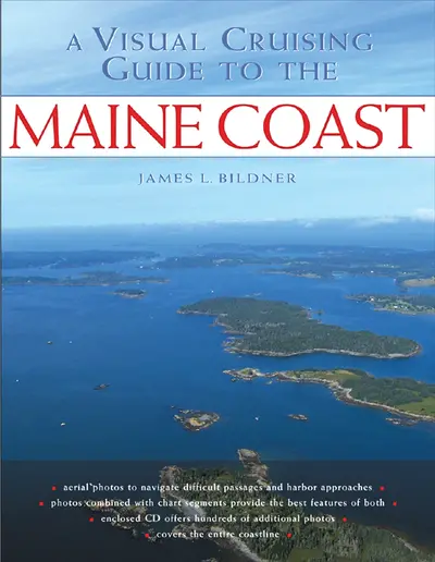 A Visual Cruising Guide to the Maine Coast A Visual Cruising Guide to the Maine Coast