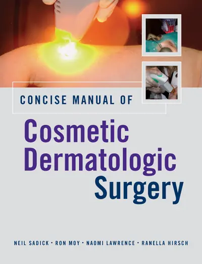 Concise Manual of Cosmetic Dermatologic Surgery Concise Manual of Cosmetic Dermatologic Surgery