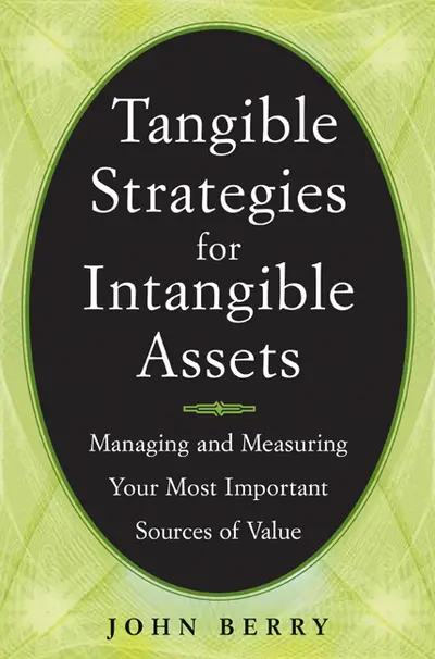 Tangible Strategies for Intangible Assets Tangible Strategies for Intangible Assets