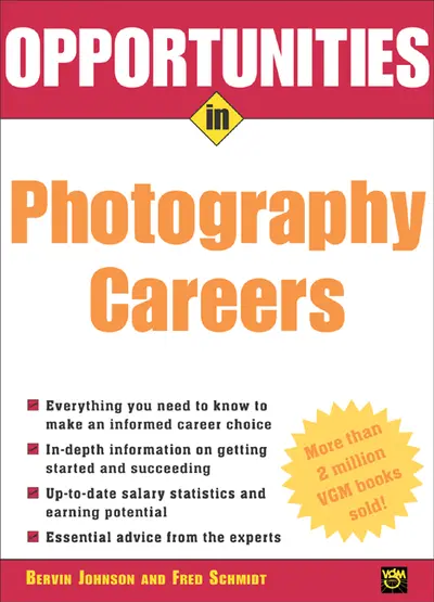 Opportunities in Photography Careers Opportunities in Photography Careers