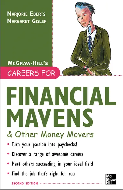 Careers for Financial Mavens & Other Money Movers Careers for Financial Mavens & Other Money Movers