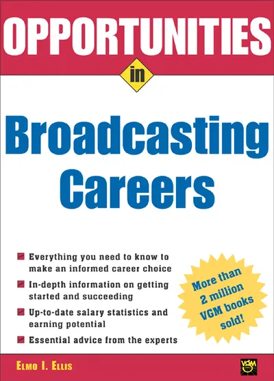 Opportunities in Broadcasting Careers Opportunities in Broadcasting Careers