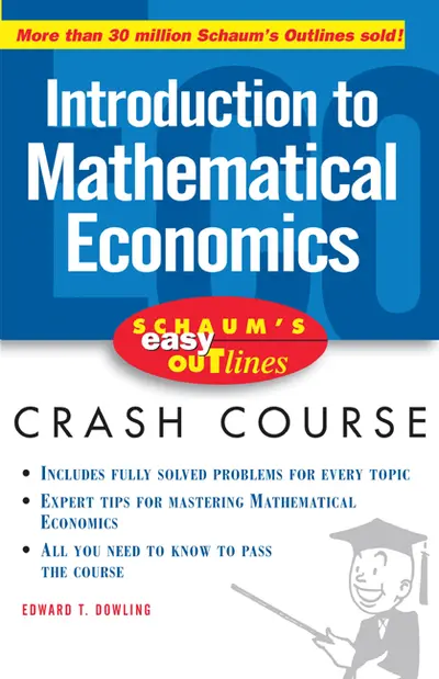 Schaum's Easy Outline of Introduction to Mathematical Economics Schaum's Easy Outline of Introduction to Mathematical Economics