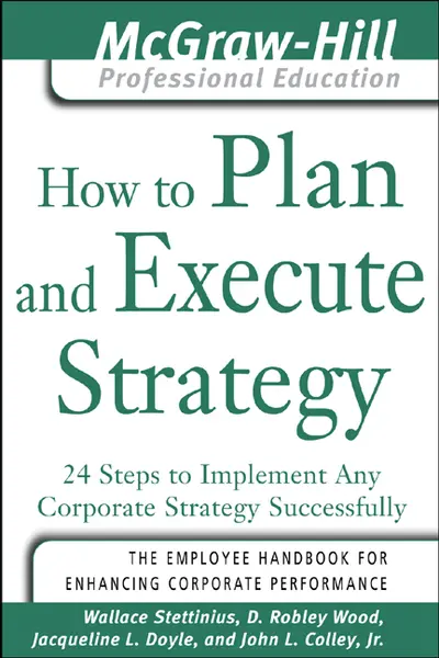 How to Plan and Execute Strategy How to Plan and Execute Strategy