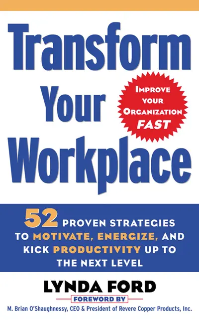 Transform Your Workplace Transform Your Workplace