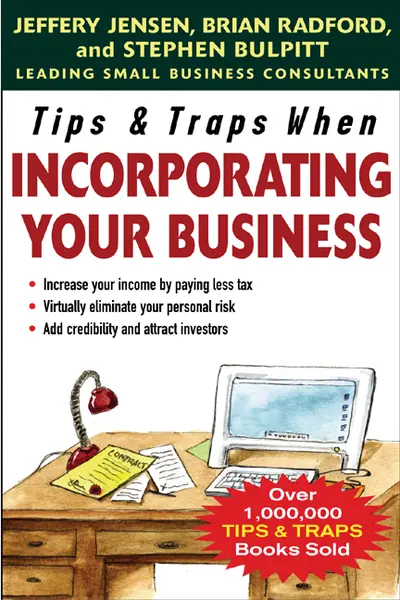 Tips & Traps When Incorporating Your Business Tips & Traps When Incorporating Your Business