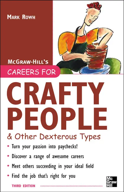Careers for Crafty People and Other Dexterous Types, 3rd edition Careers for Crafty People and Other Dexterous Types, 3rd edition