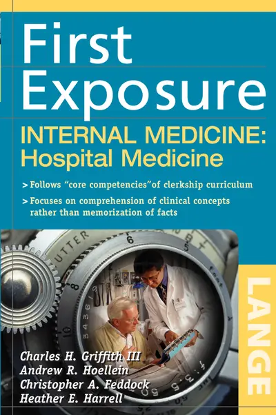 First Exposure to Internal Medicine: Hospital Medicine First Exposure to Internal Medicine: Hospital Medicine