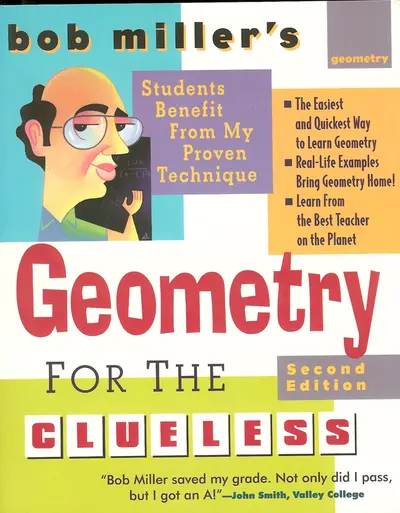 Bob Miller's Geometry for the Clueless, 2nd edition Bob Miller's Geometry for the Clueless, 2nd edition