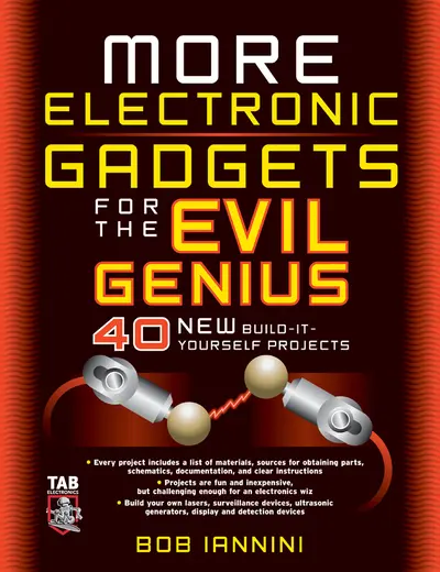 MORE Electronic Gadgets for the Evil Genius MORE Electronic Gadgets for the Evil Genius