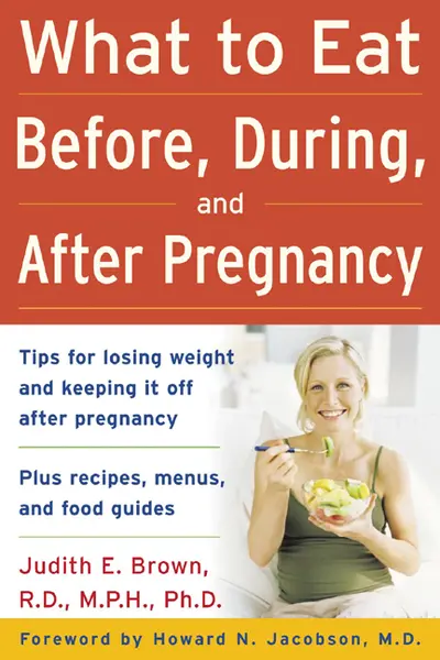 What to Eat Before, During, and After Pregnancy What to Eat Before, During, and After Pregnancy