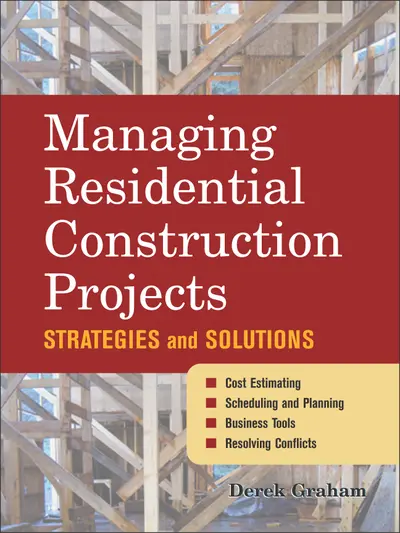 Managing Residential Construction Projects Managing Residential Construction Projects