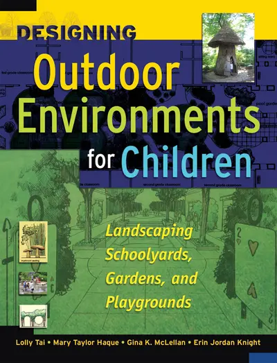 Designing Outdoor Environments for Children Designing Outdoor Environments for Children