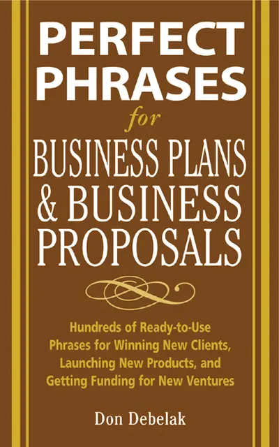Perfect Phrases for Business Proposals and Business Plans Perfect Phrases for Business Proposals and Business Plans
