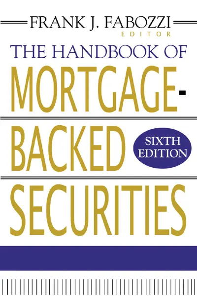 The Handbook of Mortgage-Backed Securities The Handbook of Mortgage-Backed Securities