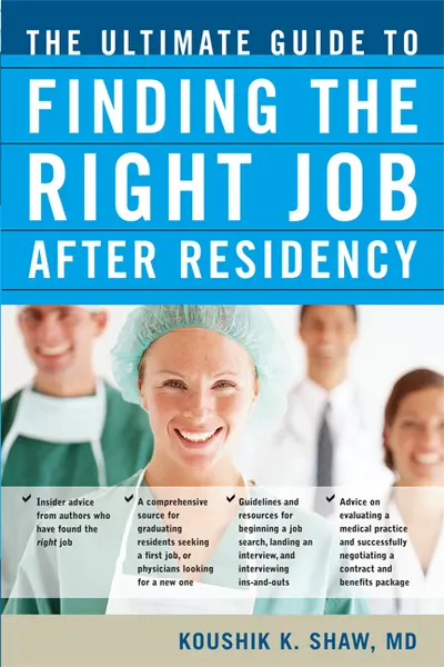 The Ultimate Guide to Finding the Right Job After Residency The Ultimate Guide to Finding the Right Job After Residency