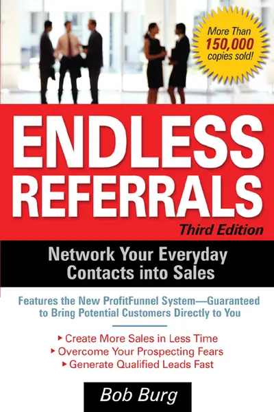 Endless Referrals, Third Edition Endless Referrals, Third Edition