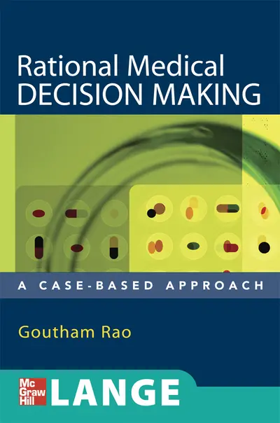 Rational Medical Decision Making: A Case-Based Approach Rational Medical Decision Making: A Case-Based Approach