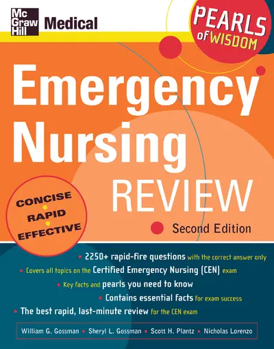 Emergency Nursing Review: Pearls of Wisdom, Second Edition Emergency Nursing Review: Pearls of Wisdom, Second Edition