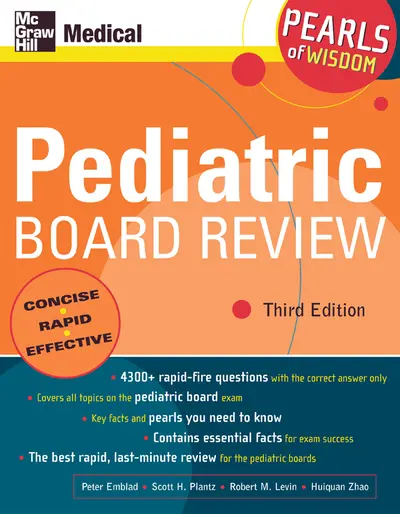 Pediatric Board Review: Pearls of Wisdom, Third Edition Pediatric Board Review: Pearls of Wisdom, Third Edition