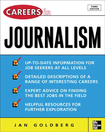 Careers in Journalism, Third edition Careers in Journalism, Third edition