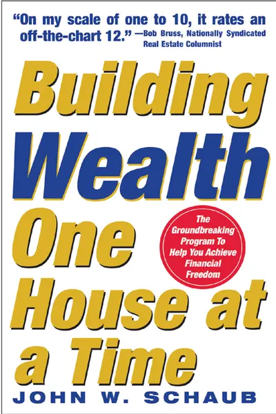 Building Wealth One House at a Time: Making it Big on Little Deals Building Wealth One House at a Time: Making it Big on Little Deals
