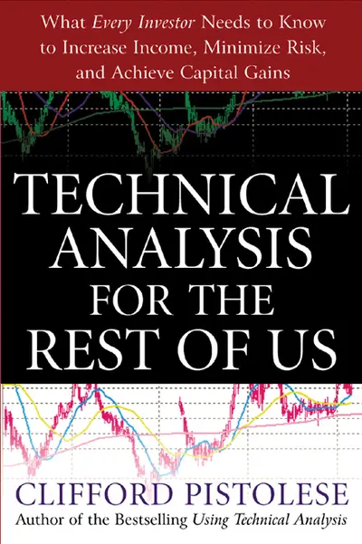 Technical Analysis for the Rest of Us Technical Analysis for the Rest of Us