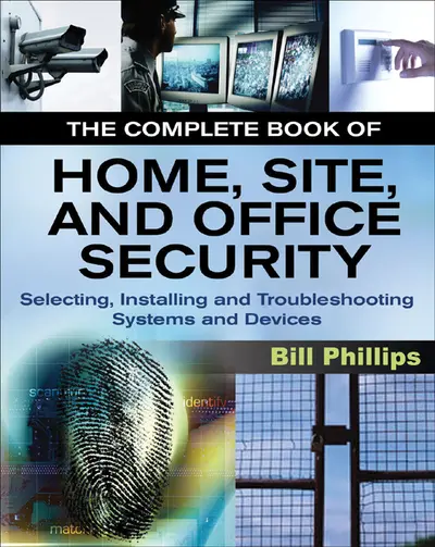 The Complete Book of Home, Site and Office Security The Complete Book of Home, Site and Office Security