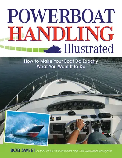 Powerboat Handling Illustrated Powerboat Handling Illustrated