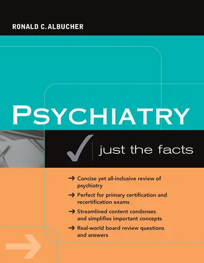 Psychiatry: Just the Facts Psychiatry: Just the Facts