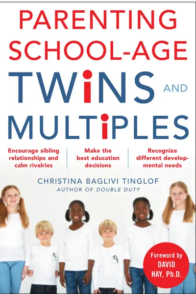 Parenting School-Age Twins and Multiples Parenting School-Age Twins and Multiples