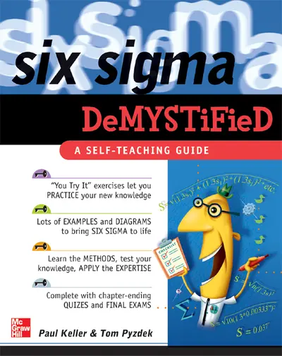 Six Sigma Demystified: A Self-Teaching Guide Six Sigma Demystified: A Self-Teaching Guide
