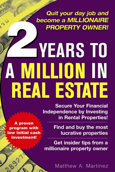 2 Years to a Million in Real Estate 2 Years to a Million in Real Estate