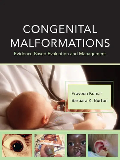 Congenital Malformations: Evidence-Based Evaluation and Management Congenital Malformations: Evidence-Based Evaluation and Management