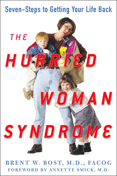 The Hurried Woman Syndrome The Hurried Woman Syndrome