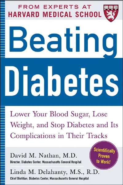 Beating Diabetes (A Harvard Medical School Book) Beating Diabetes (A Harvard Medical School Book)