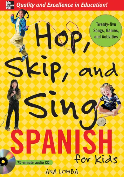 Hop, Skip, and Sing Spanish (Book + Audio CD) Hop, Skip, and Sing Spanish (Book + Audio CD)