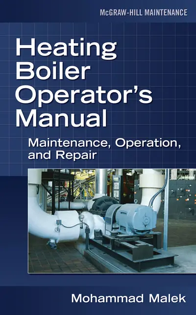 Heating Boiler Operator’s Manual: Maintenance, Operation, and Repair Heating Boiler Operator’s Manual: Maintenance, Operation, and Repair