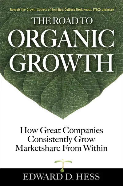 The Road to Organic Growth The Road to Organic Growth