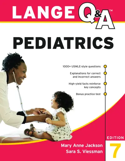 LANGE Q&A Pediatrics, Seventh Edition LANGE Q&A Pediatrics, Seventh Edition