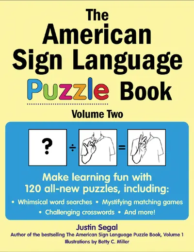 The American Sign Language Puzzle Book Volume 2 The American Sign Language Puzzle Book Volume 2